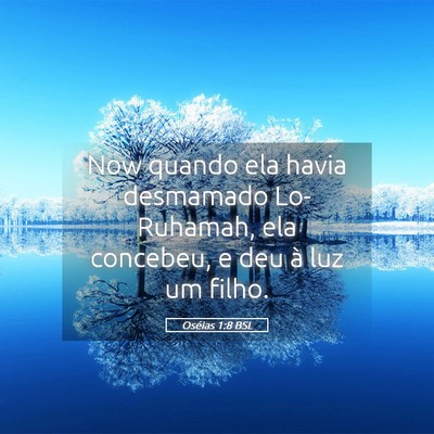 Picture 05 - Oséias 1:8 BSL - Now quando ela havia desmamado Lo-Ruhamah, ela - Bible Verse Picture