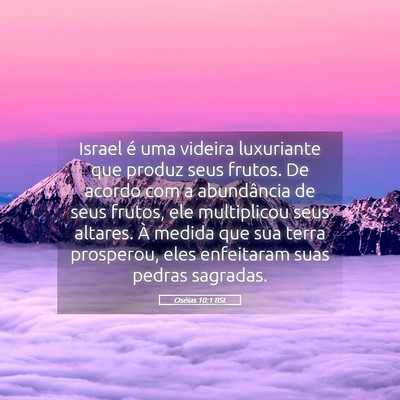 Picture 05 - Oséias 10:1 BSL - Israel é uma videira luxuriante que produz seus - Bible Verse Picture