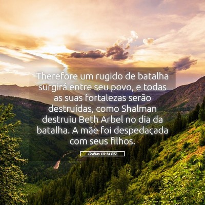 Picture 05 - Oséias 10:14 BSL - Therefore um rugido de batalha surgirá entre seu - Bible Verse Picture