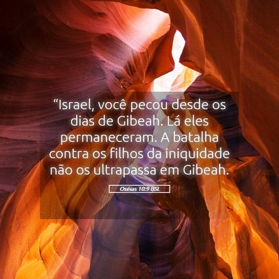 Picture 05 - Oséias 10:9 BSL - “Israel, você pecou desde os dias de Gibeah. - Bible Verse Picture
