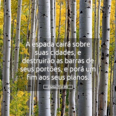 Picture 05 - Oséias 11:6 BSL - A espada cairá sobre suas cidades, e destruirão - Bible Verse Picture