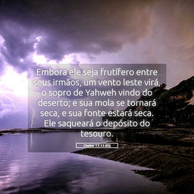 Picture 05 - Oséias 13:15 BSL - Embora ele seja frutífero entre seus irmãos, um - Bible Verse Picture
