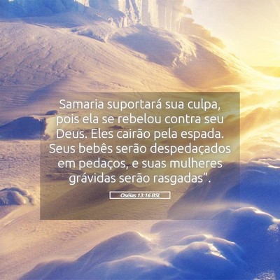Picture 05 - Oséias 13:16 BSL - Samaria suportará sua culpa, pois ela se rebelou - Bible Verse Picture