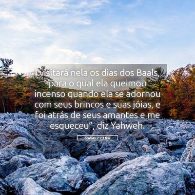 Picture 05 - Oséias 2:13 BSL - I visitará nela os dias dos Baals, para o qual - Bible Verse Picture