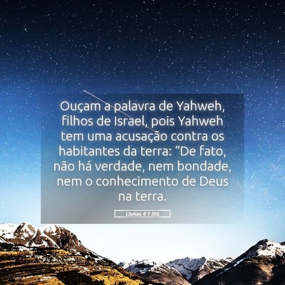 Picture 05 - Oséias 4:1 BSL - Ouçam a palavra de Yahweh, filhos de Israel, - Bible Verse Picture