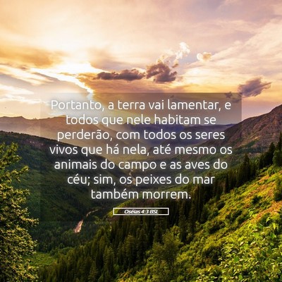 Picture 05 - Oséias 4:3 BSL - Portanto, a terra vai lamentar, e todos que nele - Bible Verse Picture