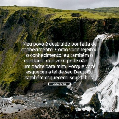 Picture 05 - Oséias 4:6 BSL - Meu povo é destruído por falta de conhecimento. - Bible Verse Picture