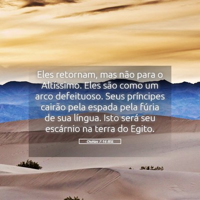 Picture 05 - Oséias 7:16 BSL - Eles retornam, mas não para o Altíssimo. Eles - Bible Verse Picture