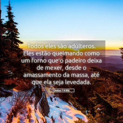 Picture 05 - Oséias 7:4 BSL - Todos eles são adúlteros. Eles estão queimando - Bible Verse Picture