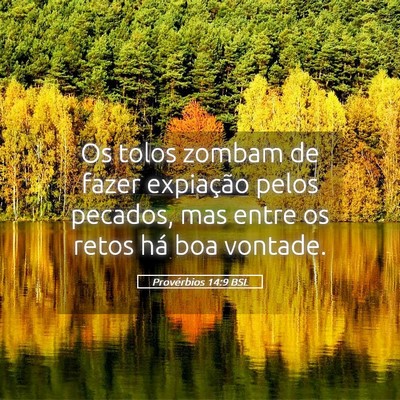 Picture 05 - Provérbios 14:9 BSL - Os tolos zombam de fazer expiação pelos - Bible Verse Picture