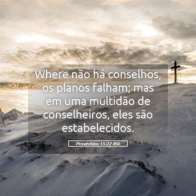 Picture 05 - Provérbios 15:22 BSL - Where não há conselhos, os planos falham; mas - Bible Verse Picture