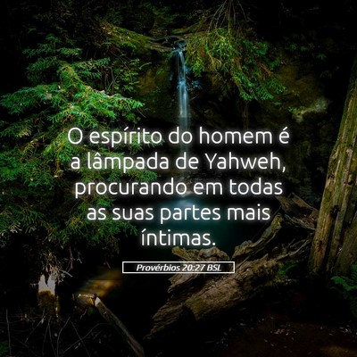 Picture 05 - Provérbios 20:27 BSL - O espírito do homem é a lâmpada de Yahweh, - Bible Verse Picture