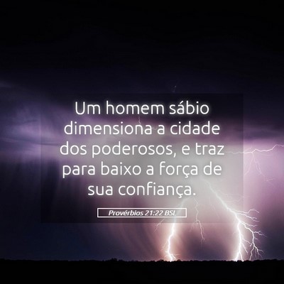 Picture 05 - Provérbios 21:22 BSL - Um homem sábio dimensiona a cidade dos - Bible Verse Picture