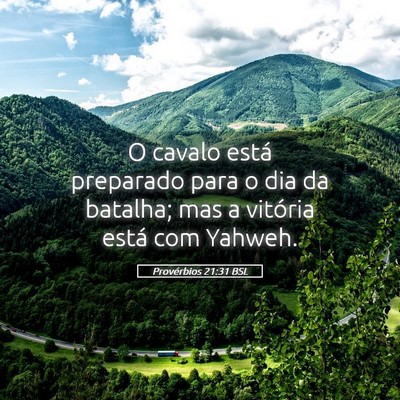Picture 05 - Provérbios 21:31 BSL - O cavalo está preparado para o dia da batalha; - Bible Verse Picture