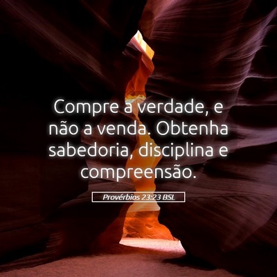 Picture 05 - Provérbios 23:23 BSL - Compre a verdade, e não a venda. Obtenha - Bible Verse Picture