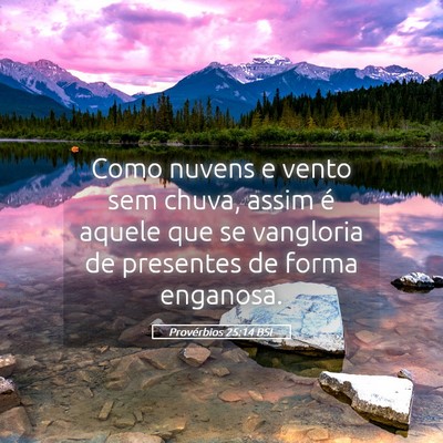 Picture 05 - Provérbios 25:14 BSL - Como nuvens e vento sem chuva, assim é aquele - Bible Verse Picture