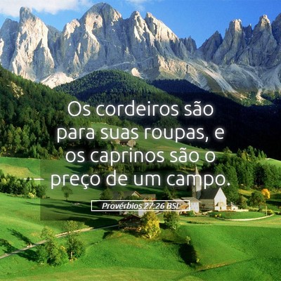 Picture 05 - Provérbios 27:26 BSL - Os cordeiros são para suas roupas, e os caprinos - Bible Verse Picture
