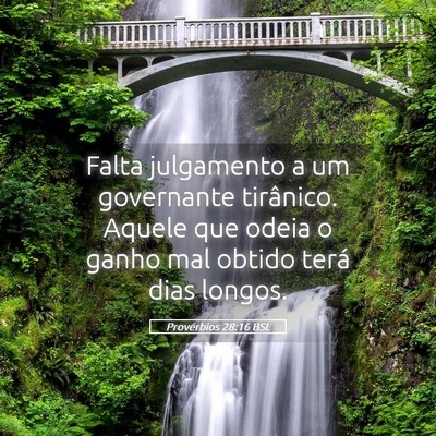 Picture 05 - Provérbios 28:16 BSL - Falta julgamento a um governante tirânico. - Bible Verse Picture