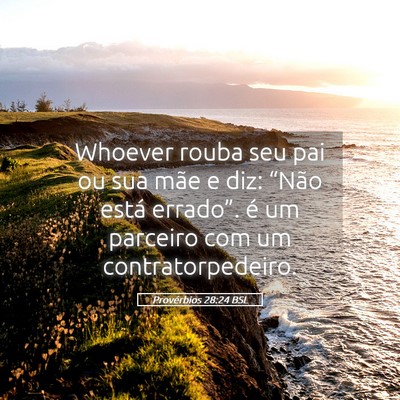 Picture 05 - Provérbios 28:24 BSL - Whoever rouba seu pai ou sua mãe e diz: “Não - Bible Verse Picture