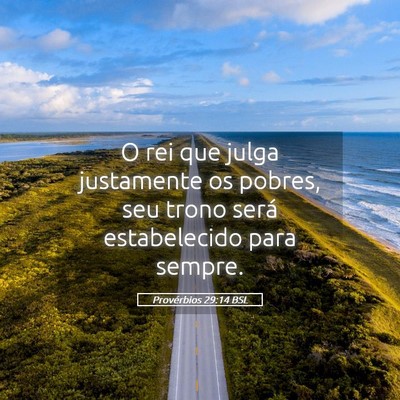 Picture 05 - Provérbios 29:14 BSL - O rei que julga justamente os pobres, seu trono - Bible Verse Picture