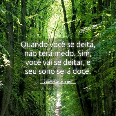 Picture 05 - Provérbios 3:24 BSL - Quando você se deita, não terá medo. Sim, - Bible Verse Picture