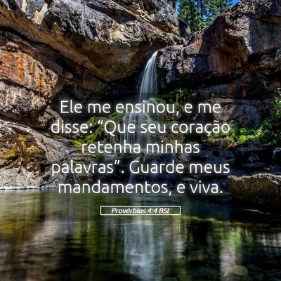 Picture 05 - Provérbios 4:4 BSL - Ele me ensinou, e me disse: “Que seu coração - Bible Verse Picture