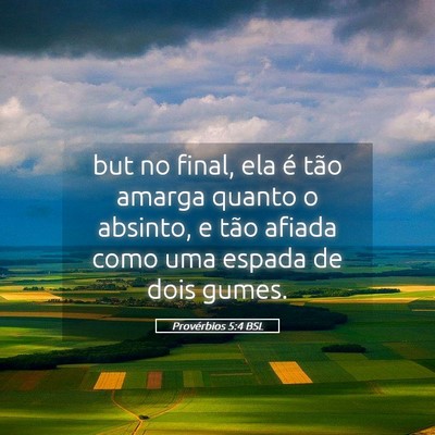 Picture 05 - Provérbios 5:4 BSL - but no final, ela é tão amarga quanto o - Bible Verse Picture