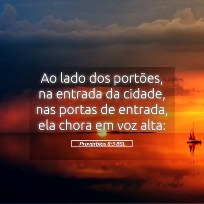 Picture 05 - Provérbios 8:3 BSL - Ao lado dos portões, na entrada da cidade, nas - Bible Verse Picture