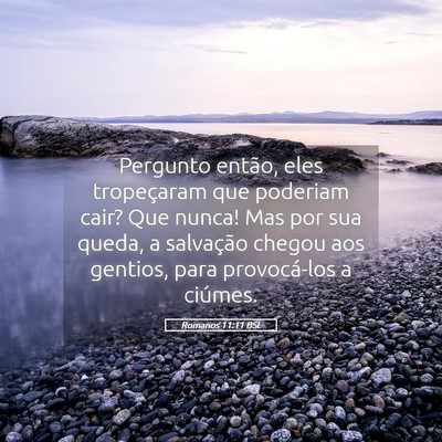 Picture 05 - Romanos 11:11 BSL - Pergunto então, eles tropeçaram que poderiam - Bible Verse Picture