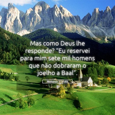 Picture 05 - Romanos 11:4 BSL - Mas como Deus lhe responde? “Eu reservei para - Bible Verse Picture