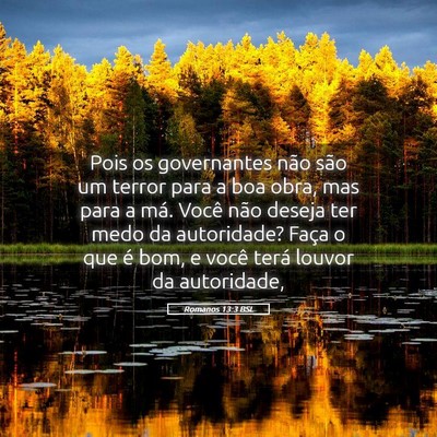 Picture 05 - Romanos 13:3 BSL - Pois os governantes não são um terror para a - Bible Verse Picture
