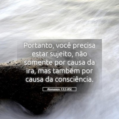 Picture 05 - Romanos 13:5 BSL - Portanto, você precisa estar sujeito, não - Bible Verse Picture