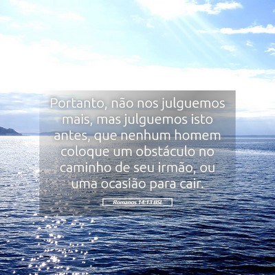 Picture 05 - Romanos 14:13 BSL - Portanto, não nos julguemos mais, mas julguemos - Bible Verse Picture