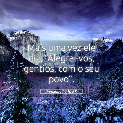 Picture 05 - Romanos 15:10 BSL - Mais uma vez ele diz, “Alegrai-vos, gentios, - Bible Verse Picture