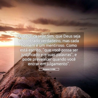 Picture 05 - Romanos 3:4 BSL - Que nunca seja! Sim, que Deus seja encontrado - Bible Verse Picture