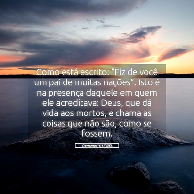 Picture 05 - Romanos 4:17 BSL - Como está escrito: “Fiz de você um pai de - Bible Verse Picture