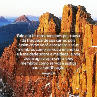 Picture 05 - Romanos 6:19 BSL - Falo em termos humanos por causa da fraqueza de - Bible Verse Picture