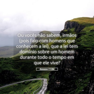 Picture 05 - Romanos 7:1 BSL - Ou vocês não sabem, irmãos (pois falo com - Bible Verse Picture