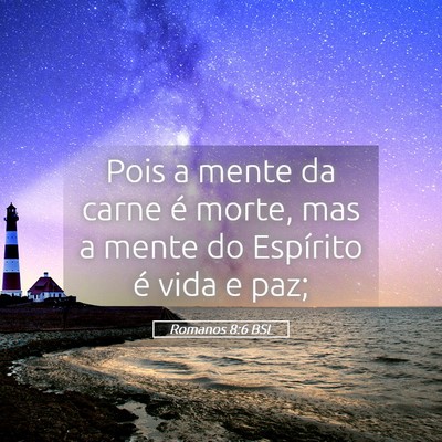 Picture 05 - Romanos 8:6 BSL - Pois a mente da carne é morte, mas a mente do - Bible Verse Picture
