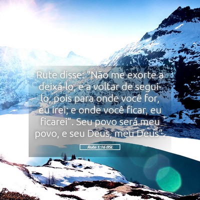 Picture 05 - Rute 1:16 BSL - Rute disse: “Não me exorte a deixá-lo, e a - Bible Verse Picture