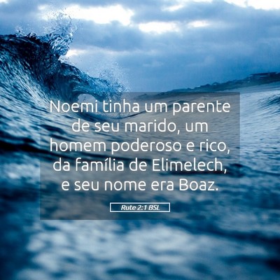 Picture 05 - Rute 2:1 BSL - Noemi tinha um parente de seu marido, um homem - Bible Verse Picture