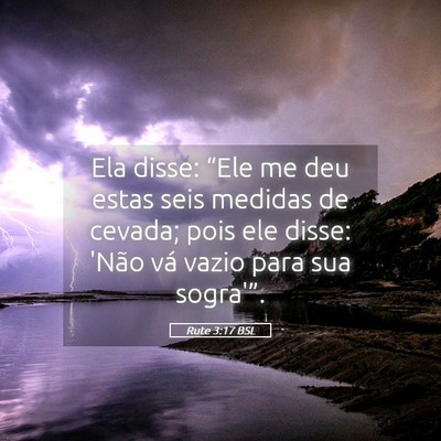 Picture 05 - Rute 3:17 BSL - Ela disse: “Ele me deu estas seis medidas de - Bible Verse Picture