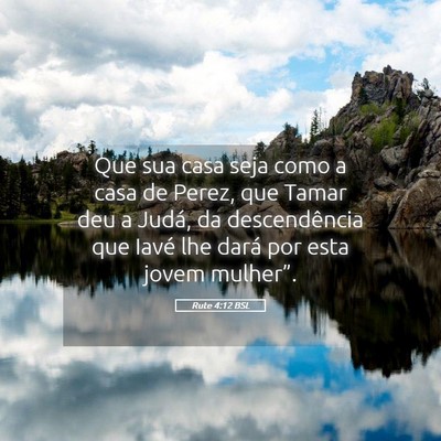 Picture 05 - Rute 4:12 BSL - Que sua casa seja como a casa de Perez, que Tamar - Bible Verse Picture