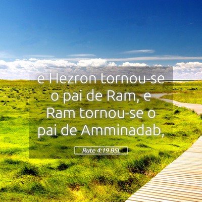 Picture 05 - Rute 4:19 BSL - e Hezron tornou-se o pai de Ram, e Ram tornou-se - Bible Verse Picture