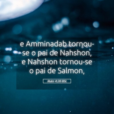 Picture 05 - Rute 4:20 BSL - e Amminadab tornou-se o pai de Nahshon, e Nahshon - Bible Verse Picture