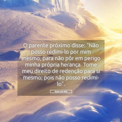 Picture 05 - Rute 4:6 BSL - O parente próximo disse: “Não posso redimi-lo - Bible Verse Picture