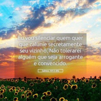 Picture 05 - Salmos 101:5 BSL - Eu vou silenciar quem quer que calunie - Bible Verse Picture