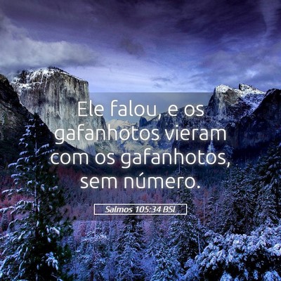 Picture 05 - Salmos 105:34 BSL - Ele falou, e os gafanhotos vieram com os - Bible Verse Picture