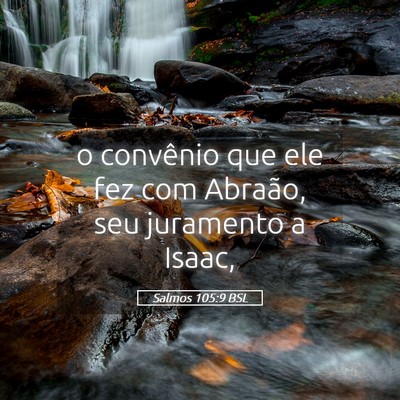 Picture 05 - Salmos 105:9 BSL - o convênio que ele fez com Abraão, seu - Bible Verse Picture