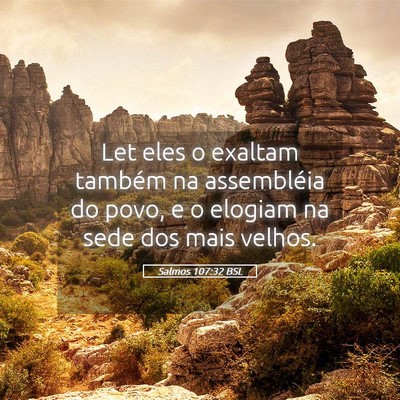 Picture 05 - Salmos 107:32 BSL - Let eles o exaltam também na assembléia do - Bible Verse Picture